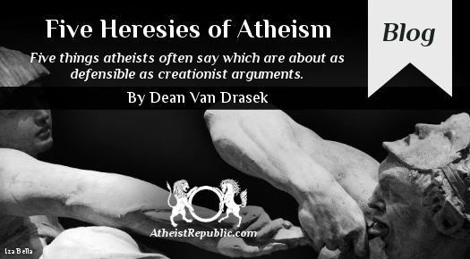 Five Heresies Of Atheism